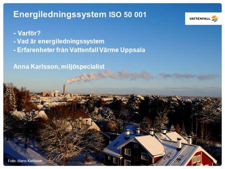 Energiledningssystem ISO Varför