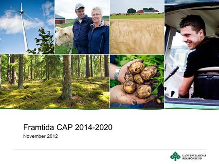 Framtida CAP 2014-2020 November 2012.