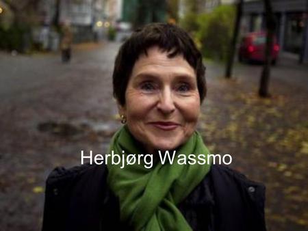 Herbjørg Wassmo.