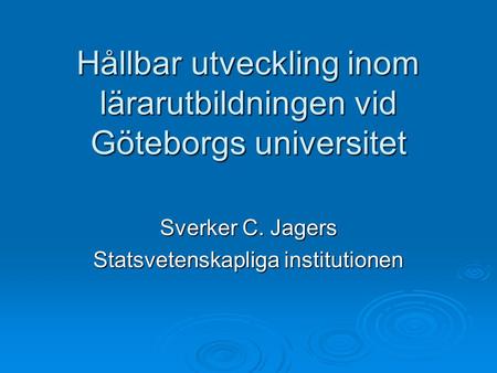 Hållbar utveckling inom lärarutbildningen vid Göteborgs universitet