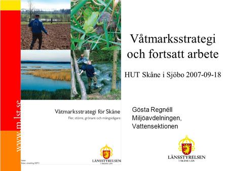 Våtmarksstrategi och fortsatt arbete HUT Skåne i Sjöbo