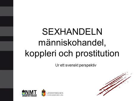 SEXHANDELN människohandel, koppleri och prostitution
