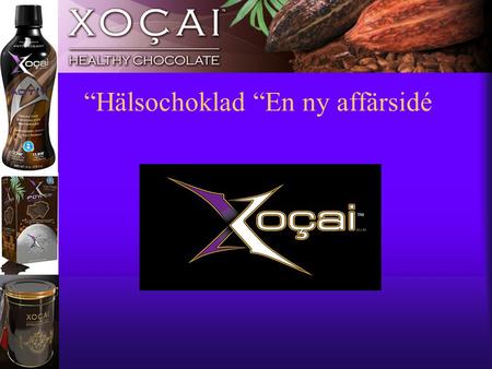 11 “Hälsochoklad “En ny affärsidé. 11 • Kombinerar kallpressad rå kakao med acai bäret – super mat • Antioxidanter till max Varför XOCAI choklad ? Kakao,