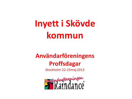 Inyett i Skövde kommun Användarföreningens Proffsdagar