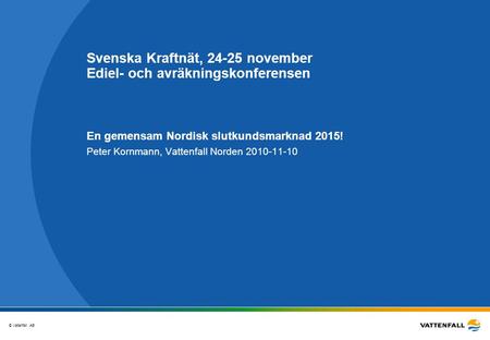 Svenska Kraftnät, november Ediel- och avräkningskonferensen