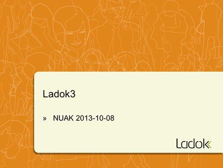 Ladok3 NUAK 2013-10-08.