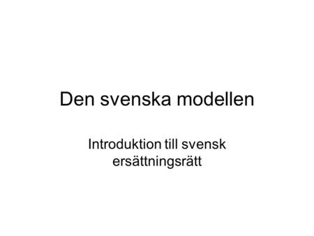 Introduktion till svensk ersättningsrätt