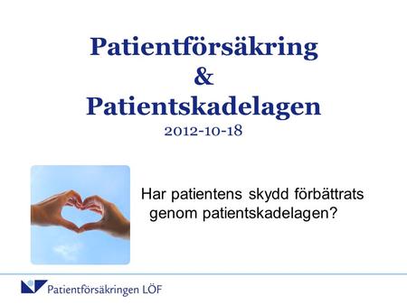 Patientförsäkring & Patientskadelagen