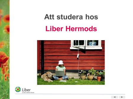 Att studera hos Liber Hermods.