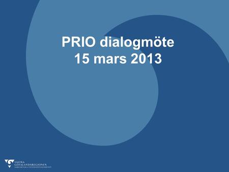 PRIO dialogmöte 15 mars 2013.