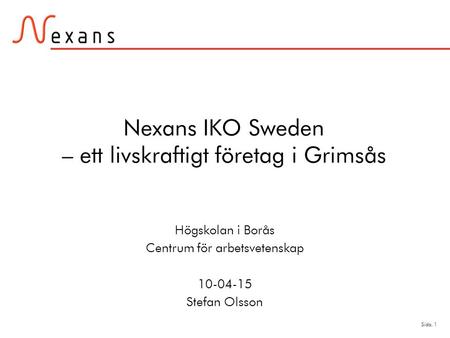 Nexans IKO Sweden – ett livskraftigt företag i Grimsås