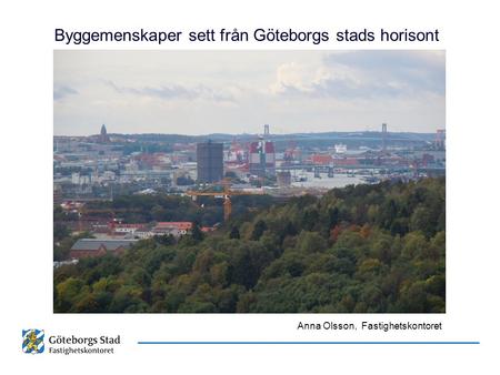 Byggemenskaper sett från Göteborgs stads horisont
