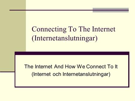 Connecting To The Internet (Internetanslutningar)