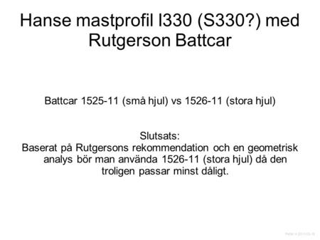 Hanse mastprofil I330 (S330?) med Rutgerson Battcar