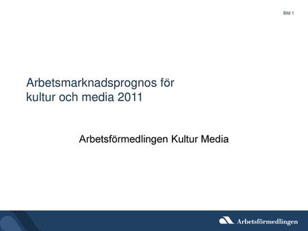 Arbetsmarknadsprognos för kultur och media 2011