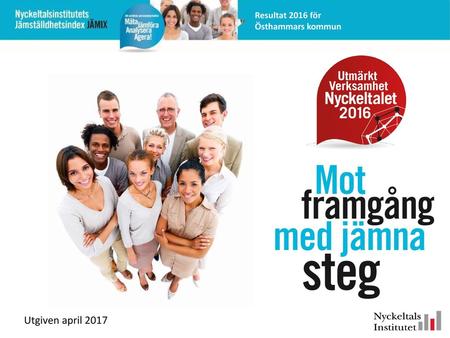 Resultat 2016 för Östhammars kommun Utgiven april 2017.