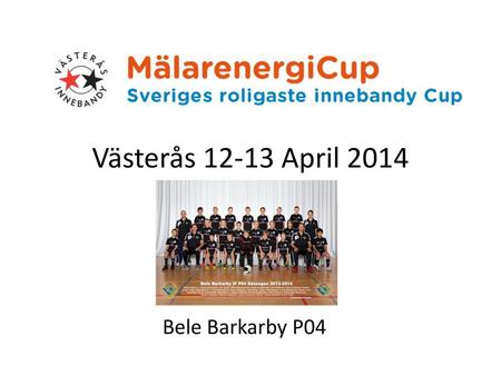 Västerås 12-13 April 2014 Bele Barkarby P04.