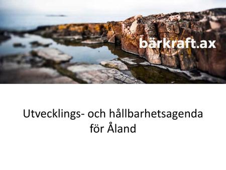 Utvecklings- och hållbarhetsagenda för Åland