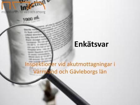 Inspektioner vid akutmottagningar i Värmland och Gävleborgs län