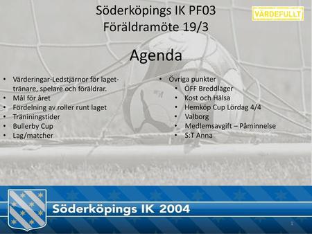 Agenda Söderköpings IK PF03 Föräldramöte 19/3