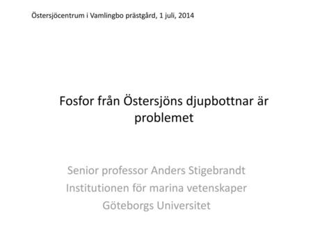 Fosfor från Östersjöns djupbottnar är problemet