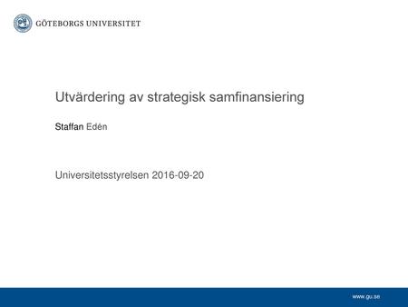 Utvärdering av strategisk samfinansiering Staffan Edén