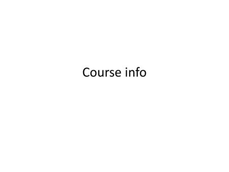 Course info.