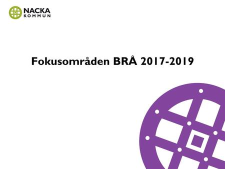 Fokusområden BRÅ 2017-2019.