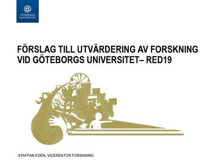 Förslag till utvärdering av forskning VID GÖTEBORGS Universitet– RED19