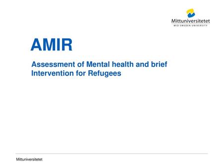 Assessment of Mental health and brief Intervention for Refugees