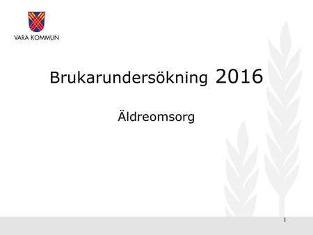 Brukarundersökning 2016 Äldreomsorg.