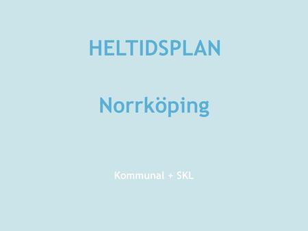 HELTIDSPLAN Norrköping