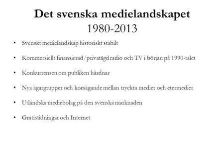 Det svenska medielandskapet