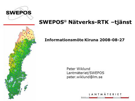 SWEPOS Nätverks-RTK –tjänst Informationsmöte Kiruna