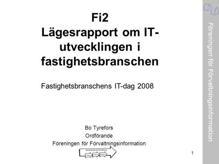 Fi2 Lägesrapport om IT-utvecklingen i fastighetsbranschen