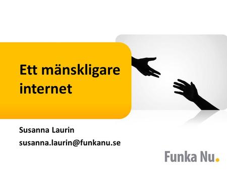 Ett mänskligare internet Susanna Laurin