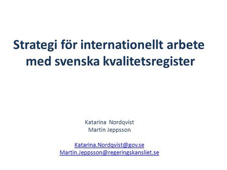 Strategi för internationellt arbete med svenska kvalitetsregister