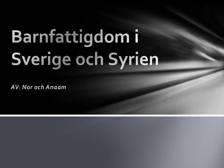 Barnfattigdom i Sverige och Syrien