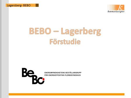 Lagersberg- BEBO BEBO – Lagerberg Förstudie.