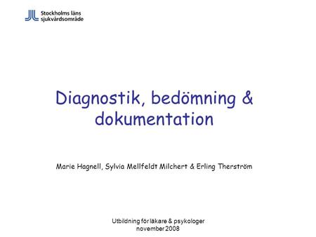 Diagnostik, bedömning & dokumentation