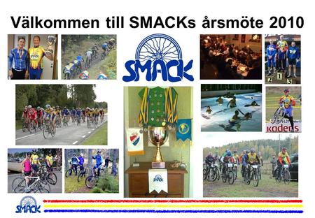 Välkommen till SMACKs årsmöte 2010