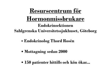 Resurscentrum för Hormonmissbrukare Endokrinsektionen
