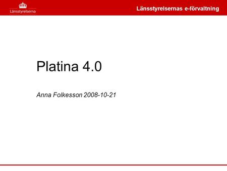 Platina 4.0 Anna Folkesson 2008-10-21.