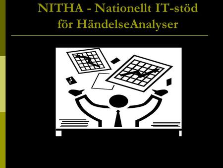 NITHA - Nationellt IT-stöd för HändelseAnalyser