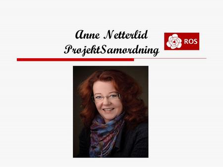 Anne Netterlid ProjektSamordning