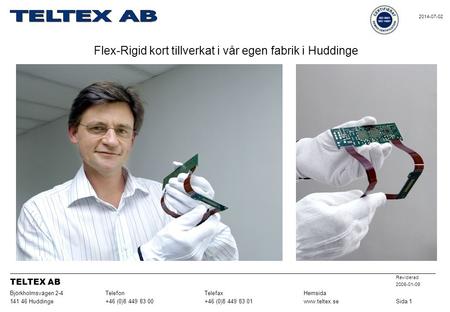 Flex-Rigid kort tillverkat i vår egen fabrik i Huddinge
