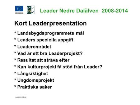 Kort Leaderpresentation * Landsbygdsprogrammets mål