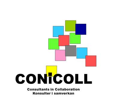 CONiCOLL Consultants in Collaboration Konsulter i samverkan.