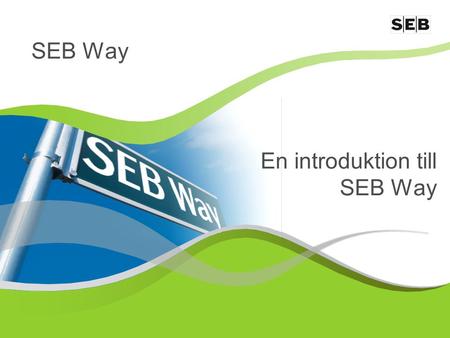 En introduktion till SEB Way