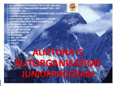 ALMTUNA IS ELITORGANISATION JUNIORPROGRAM